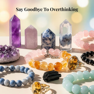 Top 8 healing crystals for Overthinker